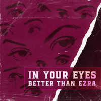 In Your Eyes - Better Than Ezra