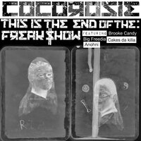 End of the Freak Show - CocoRosie, Brooke Candy, Anohni