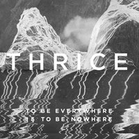 Salt and Shadow - Thrice