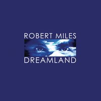 In My Dreams - Robert Miles