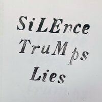 Silence Trumps Lies - Sloan