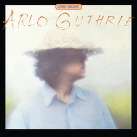 (Last Night I Had the) Strangest Dream - Arlo Guthrie