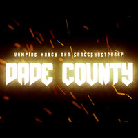 Dade County - SpaceGhostPurrp