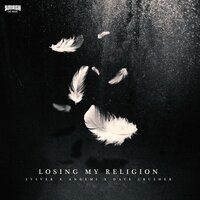 Losing My Religion - Sylver, Angemi, Dave Crusher
