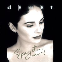Şikayetim Var - Demet Sağıroğlu