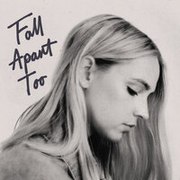 Fall Apart Too - Katelyn Tarver