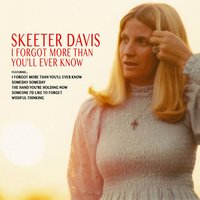 I Ain't A-Talkin - Skeeter Davis