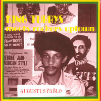 King Tubby's Meets Rockers Uptown - Augustus Pablo