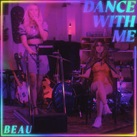 Dance With Me - Beau