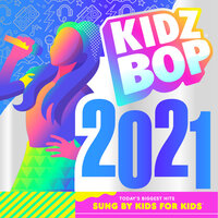 Savage Love - Kidz Bop Kids