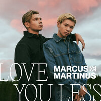 Love You Less - Marcus & Martinus