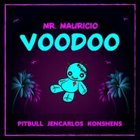 Voodoo - Pitbull, Jencarlos, Mr. Mauricio