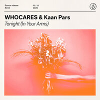 Tonight (In Your Arms) - Kaan Pars, WhoCares