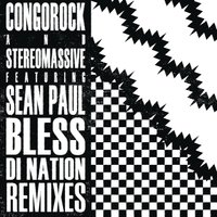 Bless Di Nation - Congorock, Stereo Massive, Sean Paul