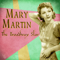 You're Lonely and I'm Lonely - Mary Martin, Irving Berlin