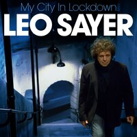 My City in Lockdown - Leo Sayer