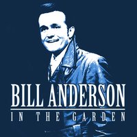 Everything I Want - Bill Anderson