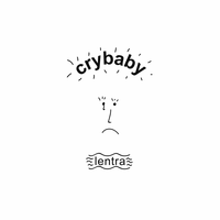 Crybaby - Lentra