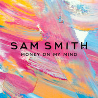 Money On My Mind - Sam Smith, Le Youth