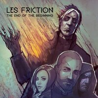 The End of the Beginning - Les Friction