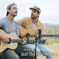 Just the Way You Are - Music Travel Love