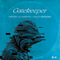 Gatekeeper - Fedde Le Grand, Ally Brooke