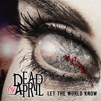 Let The World Know - Dead by April