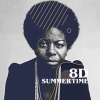 Summertime (8D) - Nina Simone