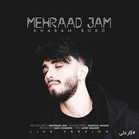 Khabam Bord - Mehraad Jam