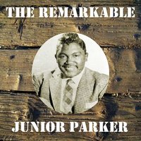 Sittin' At the Window - Junior Parker