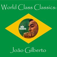 Brigas Nunca Mais (Fights, Never More) - João Gilberto