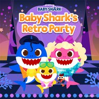 Baby Shark's Retro Party - Pinkfong