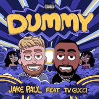 DUMMY - Jake Paul, TVGUCCI