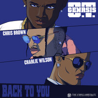 Back To You - O.T. Genasis, Chris Brown, Charlie Wilson