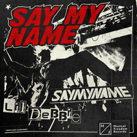 Say My Name - SAYMYNAME, Lil Debbie