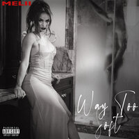 Way Too Soft - Melii