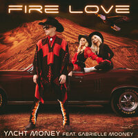 Fire Love - Yacht Money