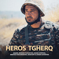 Heros Tgherq - Arame, Arabo Ispiryan, Aram MP3