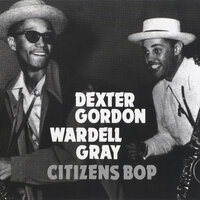 I Hear You Knockin' - Dexter Gordon, Wardell Gray