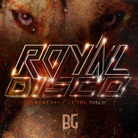 Werewolf At the Disco - Royal Disco