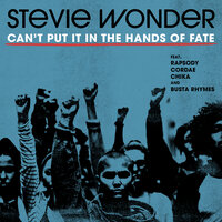 Can't Put It In The Hands Of Fate - Stevie Wonder, Rapsody, YBN Cordae
