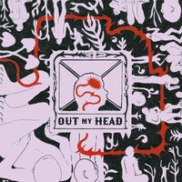 Out My Head - FELLY