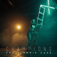 Champions - Kurt Hugo Schneider, Andie Case
