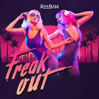 Freak Out - Raaban