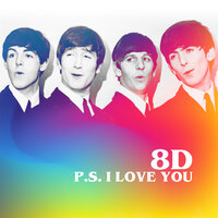 P.S. I Love You (8D) - The Beatles