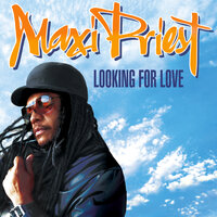 Looking For Love - Maxi Priest