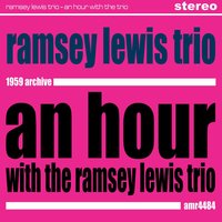I Had the Craziest Dream and I Know Why - Ramsey Lewis Trio
