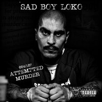 664 / 187 Attempted Murder - Sadboy Loko