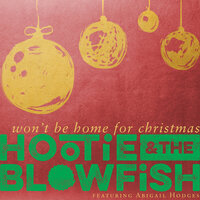 Won't Be Home For Christmas - Hootie & The Blowfish
