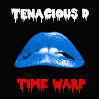 Time Warp - Tenacious D